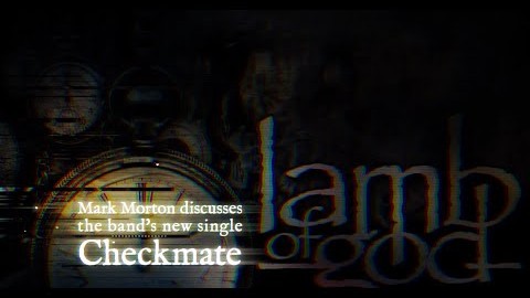LAMB OF GOD Guitarist Discusses ‘Checkmate’ Single In First Album Trailer