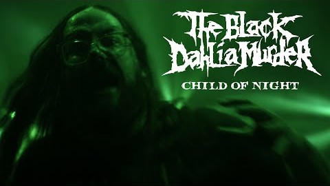THE BLACK DAHLIA MURDER Releases Music Video For ‘Child Of Night’