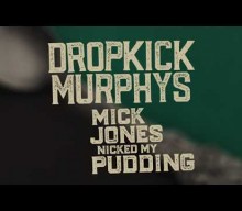 Listen to Dropkick Murphys’ rollicking new single ‘Mick Jones Nicked My Pudding’