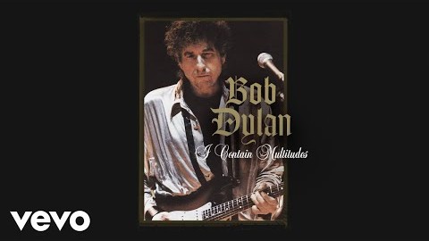 Bob Dylan Unveils New Song “I Contain Multitudes”: Stream