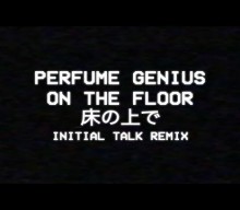 Perfume Genius shares remix of ‘On The Floor’ by Initial Talk