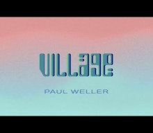 Paul Weller shares breezy new single ‘Village’