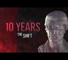 10 YEARS Returns With First Single In More Than Two Years, ‘The Shift’
