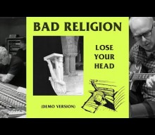 BAD RELIGION Shares Demo Version Of ‘Lose Your Head’