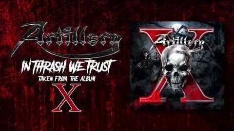 ARTILLERY Reveals ‘X’ Album Details; Launches First Single, ‘In Thrash We Trust’