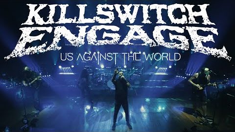 KILLSWITCH ENGAGE Releases ‘Us Against The World’ Video
