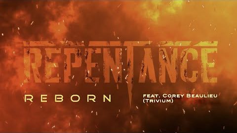 REPENTANCE Drops New Single ‘Reborn’ Featuring TRIVIUM’s COREY BEAULIEU