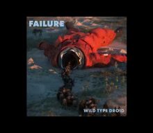 FAILURE To Release New Album, ‘Wild Type Droid’, In December
