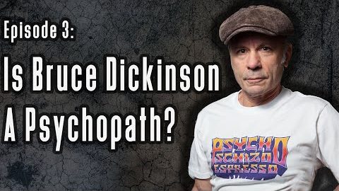 Is IRON MAIDEN’s BRUCE DICKINSON A Psychopath? Find Out In Third Episode Of ‘Psycho Schizo Espresso’ Podcast