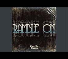 VANILLA FUDGE Releases Cover Of LED ZEPPELIN’s ‘Ramble On’