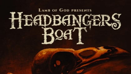 TESTAMENT, MUNICIPAL WASTE, LACUNA COIL, VIO-LENCE, Others Added To LAMB OF GOD’s ‘Headbangers Boat’